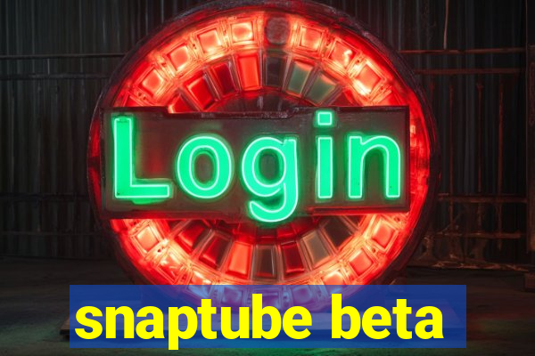 snaptube beta